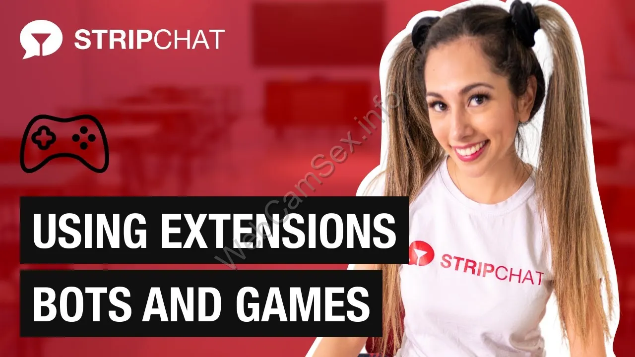 Using extensions, bots and tipping games on StripChat